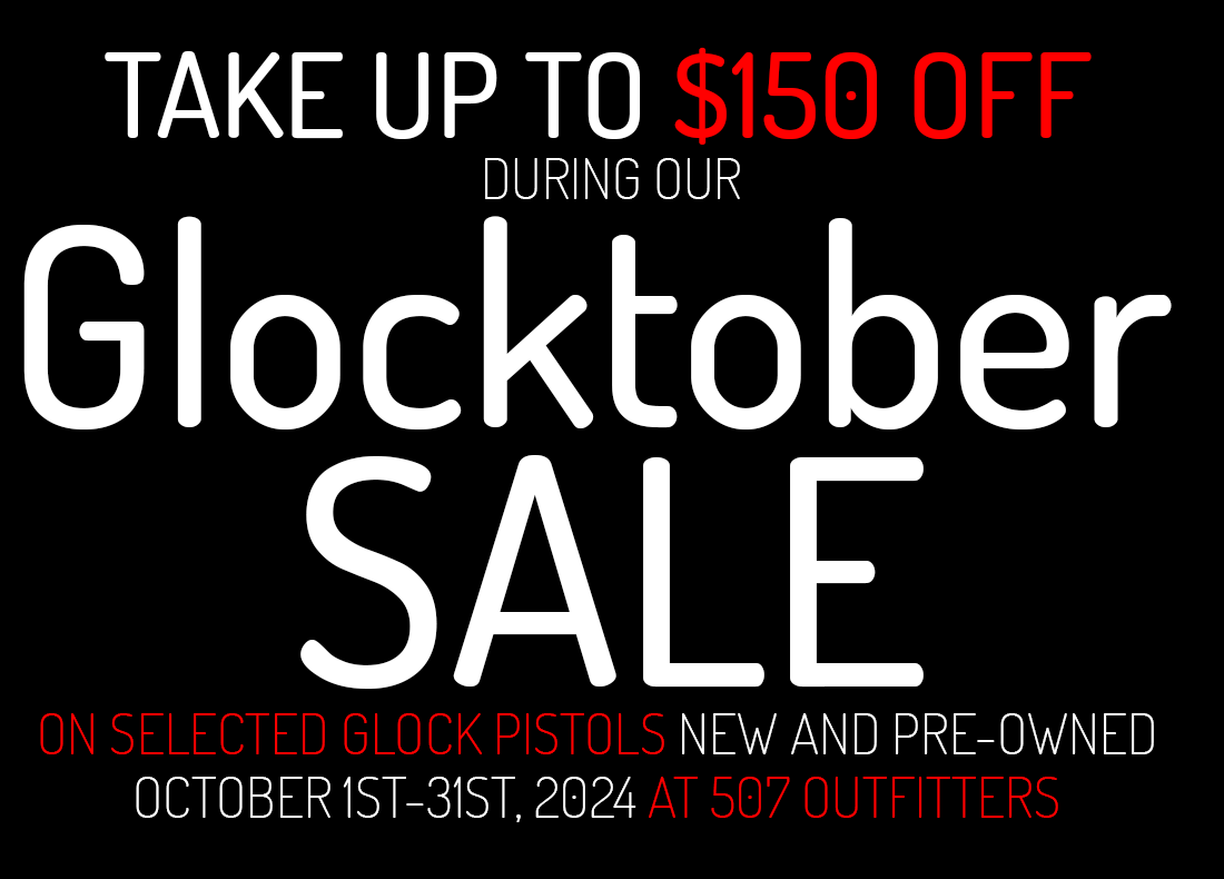 Glocktober Sale at 507 Outfitters